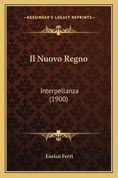 portada Il Nuovo Regno: Interpellanza (1900) (en Italiano)