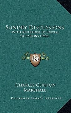 portada sundry discussions: with reference to special occasions (1906) (en Inglés)