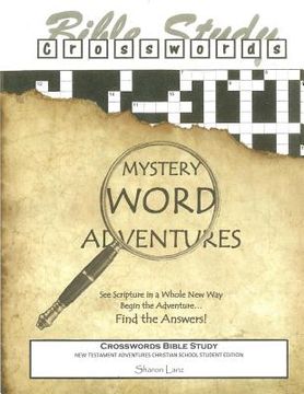 portada Crosswords Bible Study: Mystery Word Adventures - New Testament - Christian School Student Edition (in English)