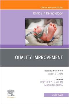 portada Quality Improvement, an Issue of Clinics in Perinatology (Volume 50-2) (The Clinics: Orthopedics, Volume 50-2) (in English)