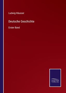 portada Deutsche Geschichte: Erster Band (en Alemán)