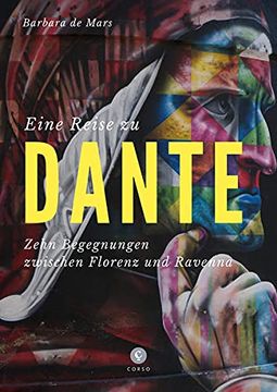 portada Eine Reise zu Dante: Zehn Begegnungen Zwischen Florenz und Ravenna (in German)