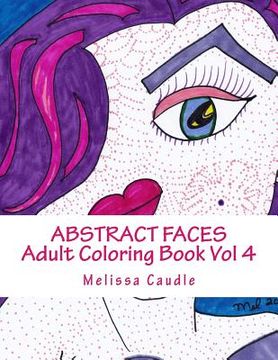 portada Abstract Faces Vol 4: Adult Coloring Book (en Inglés)