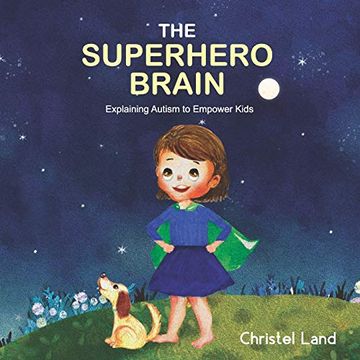 portada The Superhero Brain: Explaining Autism to Empower Kids (Girl) (en Inglés)