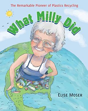 portada What Milly Did: The Remarkable Pioneer of Plastics Recycling