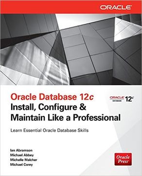 portada Oracle Database 12c Install, Configure & Maintain Like A Professional (oracle Press) (en Inglés)