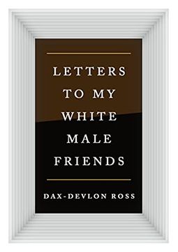 portada Letters to my White Male Friends (en Inglés)