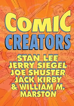 portada Orbit: Comic Creators: Stan Lee, Jerry Siegel, joe Shuster, Jack Kirby and William m. Marston 