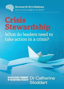 portada Crisis Stewardship: What do Leaders Need to Take Action in a Crisis? What do Leaders Need to Take Action in a Crisis? What do Leaders Need to Take Action in a Crisis? (en Inglés)