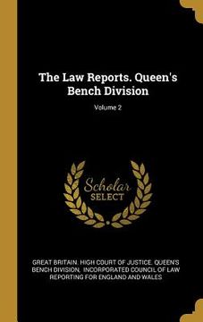portada The Law Reports. Queen's Bench Division; Volume 2 (en Inglés)