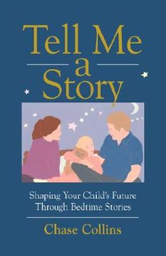 portada tell me a story: shaping your child's future through bedtime stories (en Inglés)