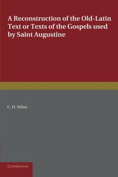 portada A Reconstruction of the Old-Latin Text or Texts of the Gospels Used by Saint Augustine: With a Study of Their Character (in English)