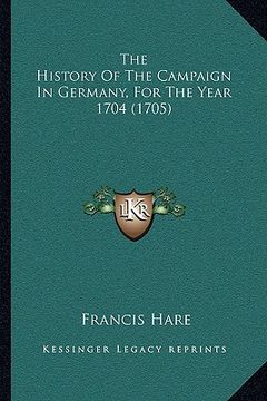 portada the history of the campaign in germany, for the year 1704 (1705) (en Inglés)
