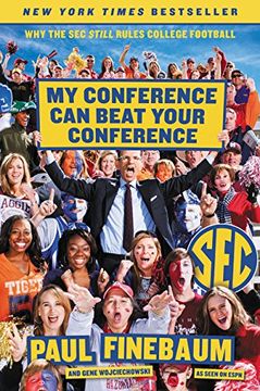 portada My Conference can Beat Your Conference: Why the sec Still Rules College Football (in English)