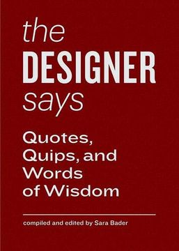 portada The Designer Says: Quotes, Quips, and Words of Wisdom (in English)