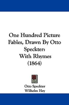 portada one hundred picture fables, drawn by otto speckter: with rhymes (1864) (en Inglés)