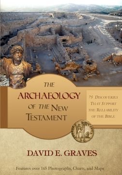 portada The Archaeology of the new Testament: 75 Discoveries That Support the Reliability of the Bible: B&W: 3 (Biblical Archaeology) 