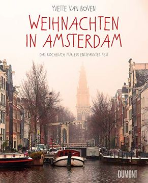 portada Weihnachten in Amsterdam: Das Kochbuch für ein Entspanntes Fest (en Alemán)