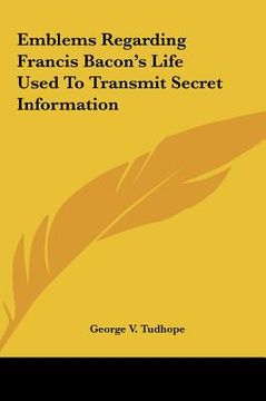 portada emblems regarding francis bacon's life used to transmit secremblems regarding francis bacon's life used to transmit secret information et information