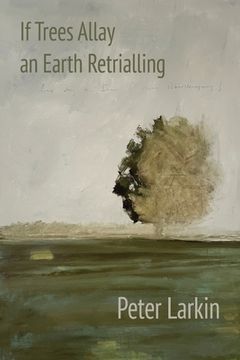 portada If Trees Allay an Earth Retrialling (in English)