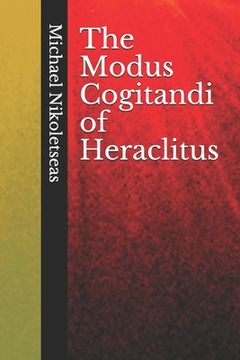 portada The Modus Cogitandi of Heraclitus (en Inglés)