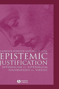 portada epistemic justification: internalism vs. externalism, foundations vs. virtues (en Inglés)