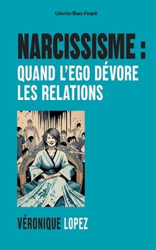 portada Narcissisme: quand l'ego dévore les relations (en Francés)