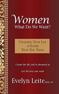 portada Women: What Do We Want?: Changing Your Life Is Easier Than You Think