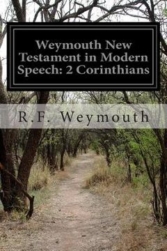 portada Weymouth New Testament in Modern Speech: 2 Corinthians (en Inglés)