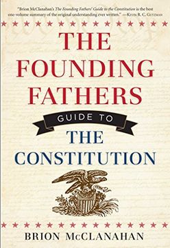 portada The Founding Fathers Guide to the Constitution 