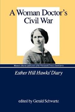 portada a woman doctor's civil war: esther hill hawks' diary (en Inglés)