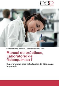 portada Manual de Prácticas, Laboratorio de Fisicoquímica i: Experimentos Para Estudiantes de Ciencias e Ingeniería