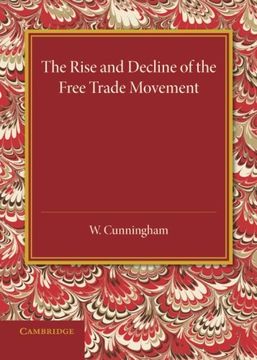 portada The Rise and Decline of the Free Trade Movement (en Inglés)