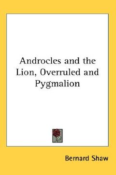 portada androcles and the lion, overruled and pygmalion (in English)