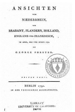 portada Ansichten vom Niederrhein, von Brabant, Flandern, Holland, England und Frankreich im April, Mai und Junius 1790 (en Alemán)