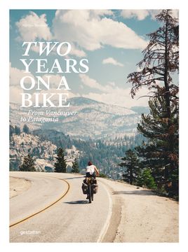 portada Two Years on a Bike: From Vancouver to Patagonia (en Inglés)