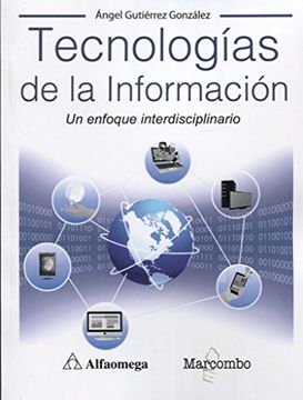 Español compañero Corteza Libro Tecnologías de la información, Ángel Gutiérrez González, ISBN  9788426726209. Comprar en Buscalibre