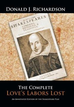 portada The Complete Love's Labors Lost: An Annotated Edition of the Shakespeare Play (en Inglés)