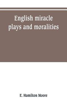 portada English miracle plays and moralities (en Inglés)
