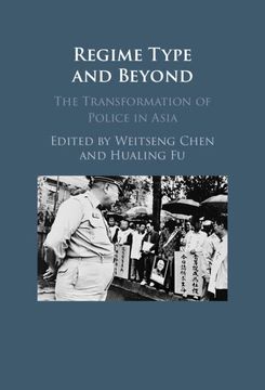 portada Regime Type and Beyond: The Transformation of Police in Asia (en Inglés)