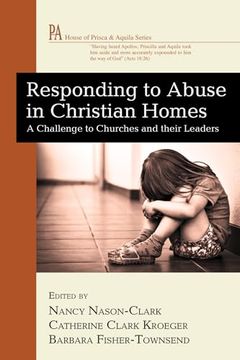 portada Responding to Abuse in Christian Homes (House of Prisca and Aquila) (en Inglés)