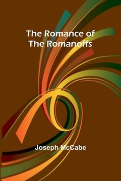 portada The Romance of the Romanoffs (in English)