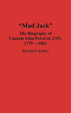 portada Mad Jack: The Biography of Captain John Percival, Usn, 1779-1862 (in English)