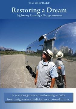 portada Restoring a Dream: My Journey Restoring a Vintage Airstream (en Inglés)