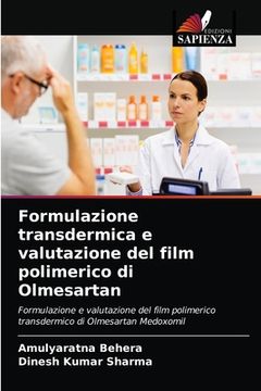 portada Formulazione transdermica e valutazione del film polimerico di Olmesartan (en Italiano)