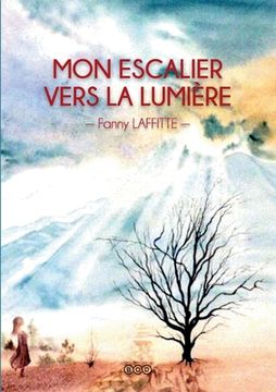 portada Mon Escalier vers la Lumière (en Francés)