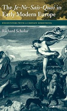 portada The Je-Ne-Sais-Quoi in Early Modern Europe: Encounters With a Certain Something (en Inglés)