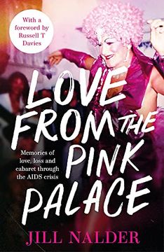 portada Love from the Pink Palace: Memories of Love, Loss and Cabaret Through the AIDS Crisis