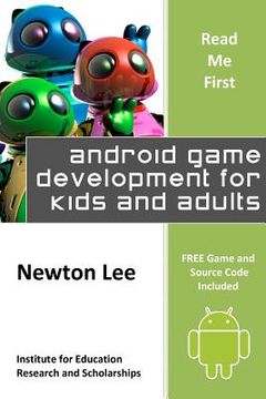 portada Read Me First: Android Game Development for Kids and Adults (Free Game and Source Code Included) (en Inglés)