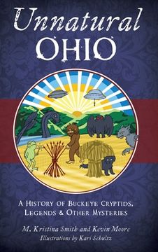 portada Unnatural Ohio: A History of Buckeye Cryptids, Legends & Other Mysteries